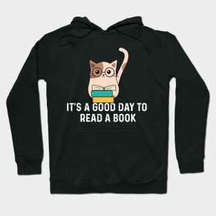 It's a Good day to read a book Hoodie